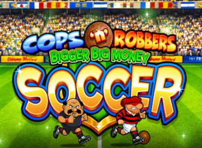 Cops n Robbers Bigger Big Money Soccer Logo