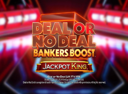 Deal or No Deal Bankers Boost Jackpot King Deal or No Deal Bankers Boost Jackpot King Logo